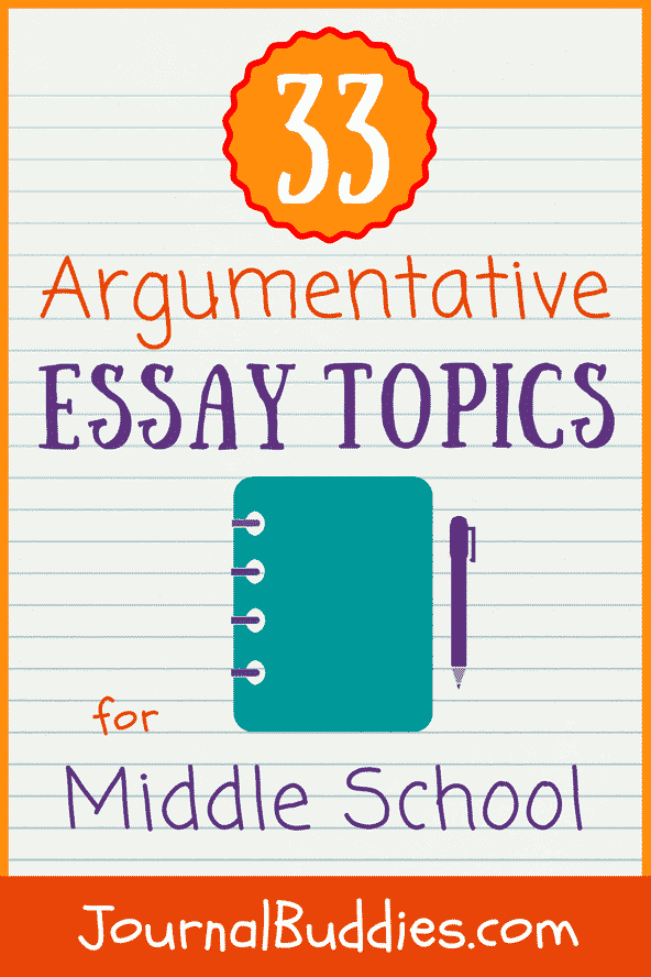 argumentative essay topics 2021 middle school