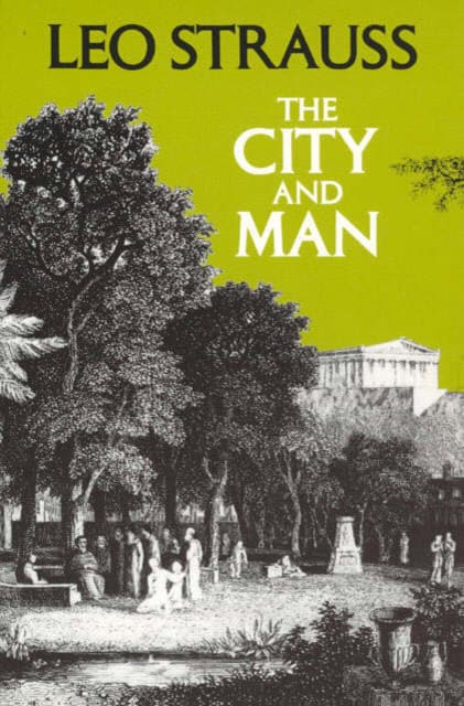 The City and Man by Leo Strauss