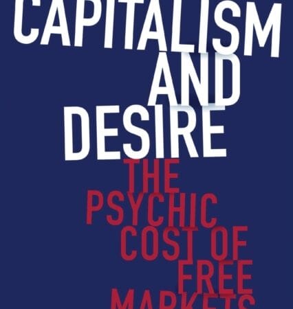 Capitalism and Desire by Todd McGowan