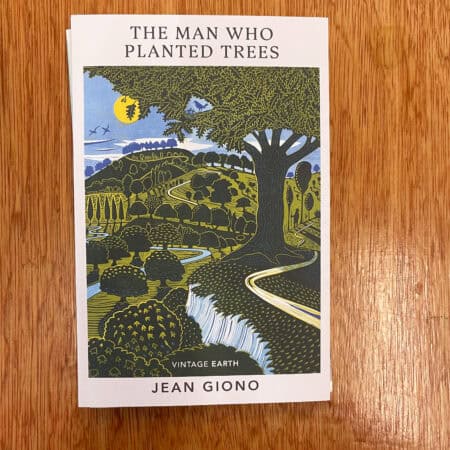 The Man Who Planted Trees by Jean Giono