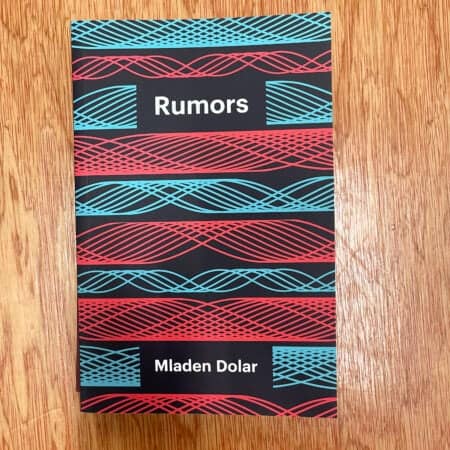 Rumors by Mladen Dolar