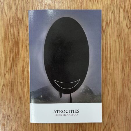 Atrocities by Felix McNamara