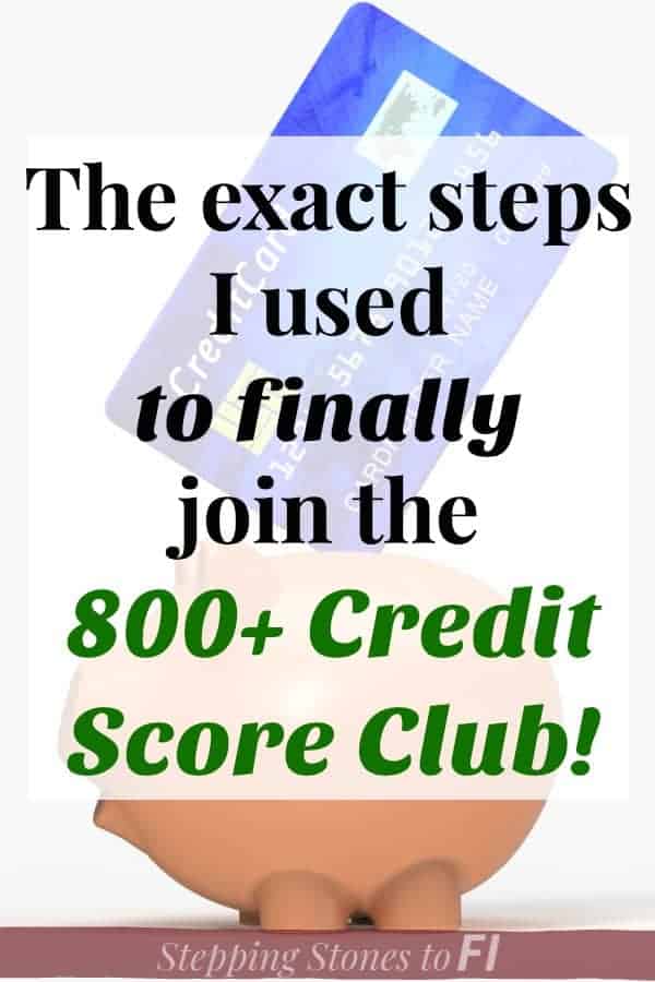 Image of piggy bank and credit card with text: The exact steps I used to finally join the 800+ credit score club!