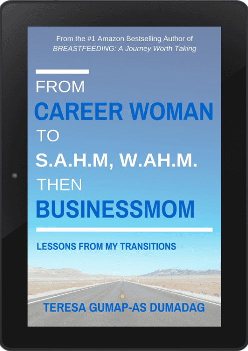 From Career Woman to SAHM, WAHM then Businessmom: Lessons from My Transitions