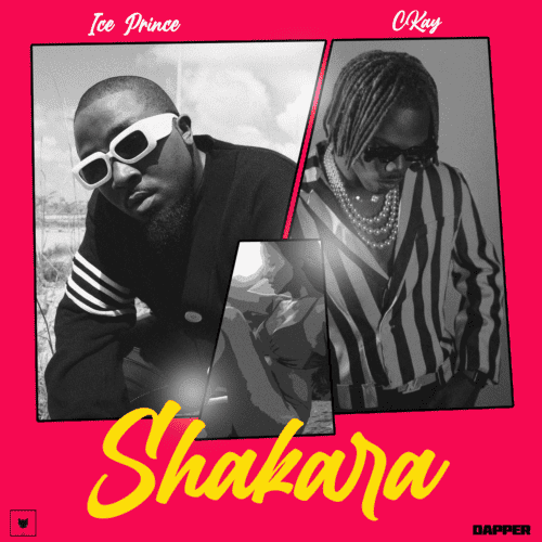 Ice Prince x Ckay - "Shakara" « tooXclusive