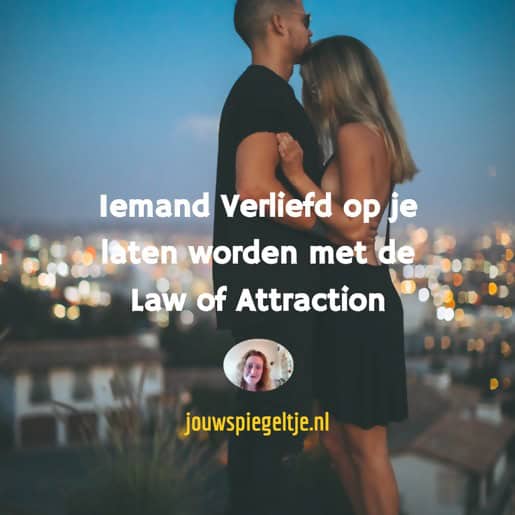Iemand verliefd op je laten worden met de Law of Attraction? Het kan! Op de foto zie je een verliefd stelletje