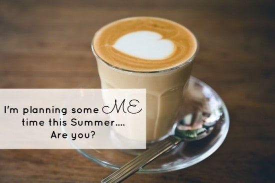 I'm planning some ME  time this Summer....  Are you