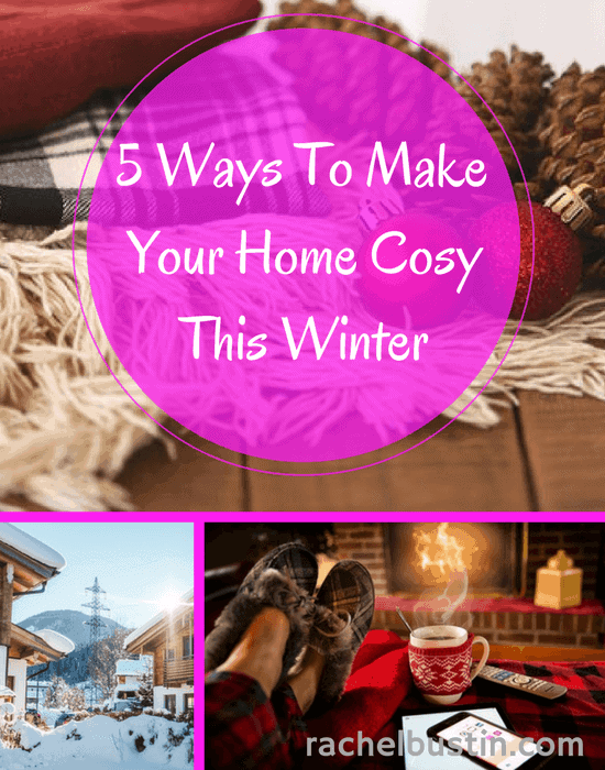 5 Ways to make your home cosy this Winter