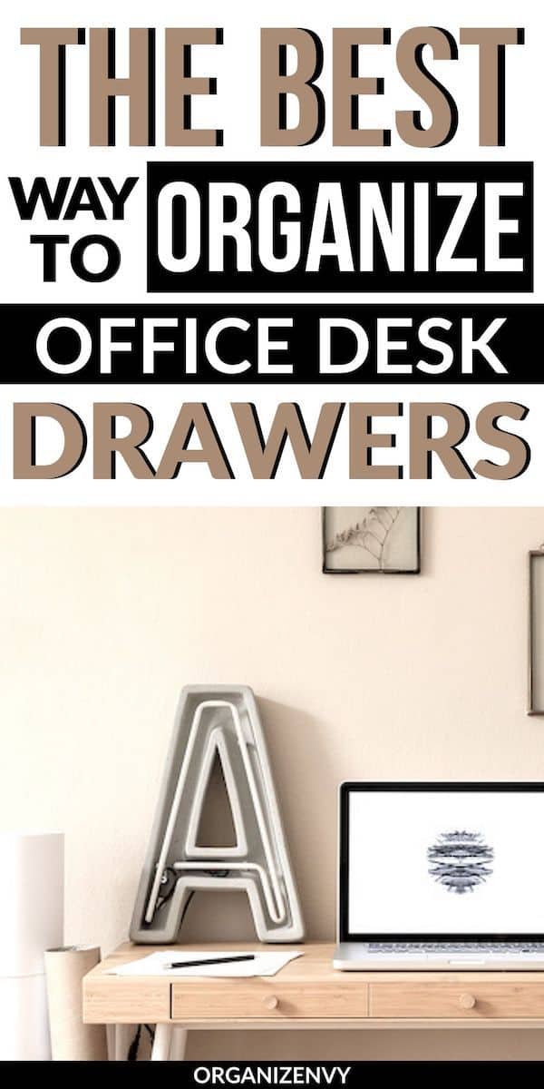 Organize desk drawers in 4 simple steps.