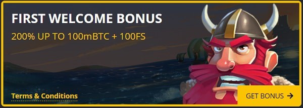 200% up to 100 mBTC and 100 free spins