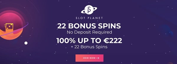 Claim 22 free spins on registration! Plus, get a 100% welcome bonus to Slot Planet Casino!