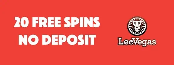 20 free spins no deposit bonus to LeoVegas Online Casino 