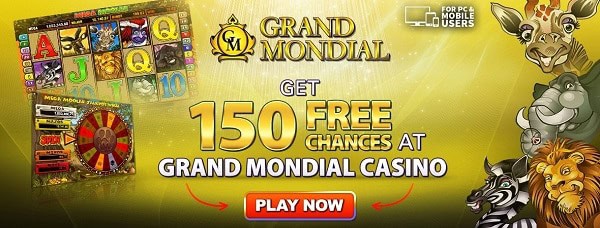 Grand Mondial Casino 150 free chances to play Mega Moolah