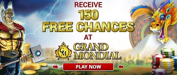 Grand Mondial Casino 150 free chances