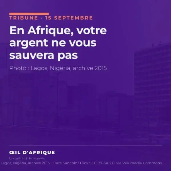 Système défaillant en Afrique : En Afrique, votre argent ne vous sauvera pas