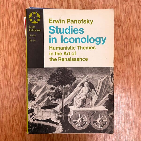 Studies in Iconology: Humanistic Themes in the Art of the Renaissance by Erwin Panofsky
