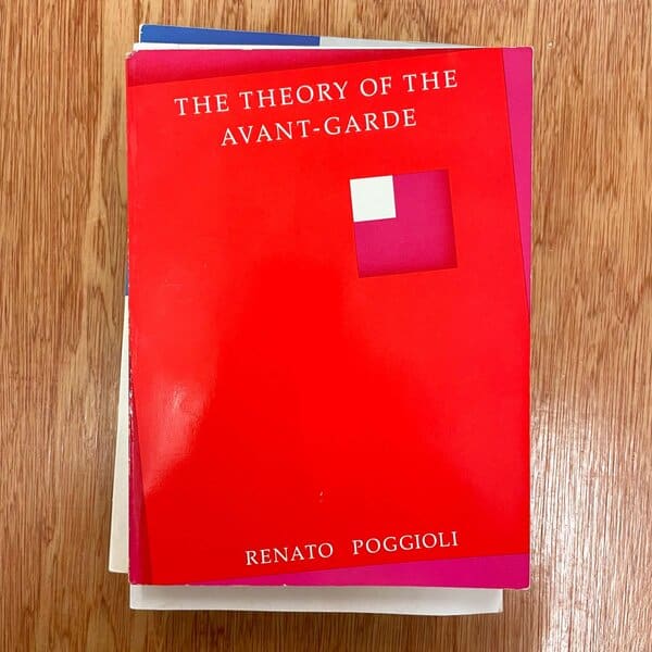 The Theory of the Avant-Garde by Renato Poggioli
