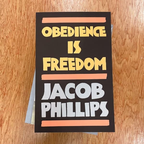 Obedience is Freedom by Jacob Phillips