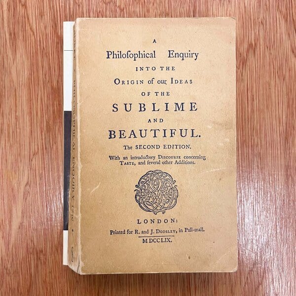 A Philosophical Enquiry Into the Origin of Our Ideas of the Sublime and Beautiful by Edmund Burke