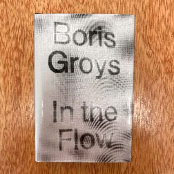 In the Flow by Boris Groys
