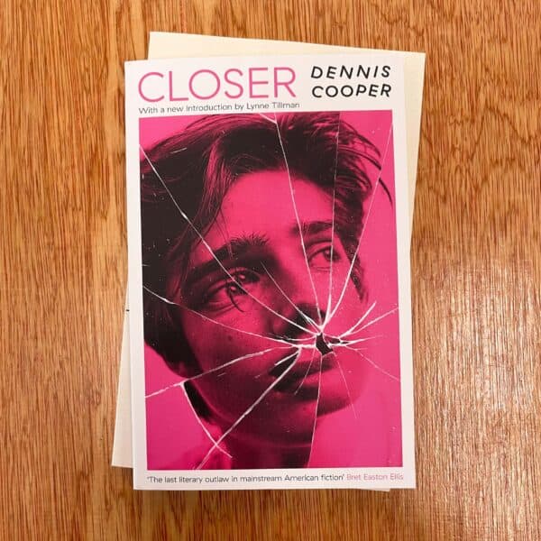 Closer by Dennis Cooper