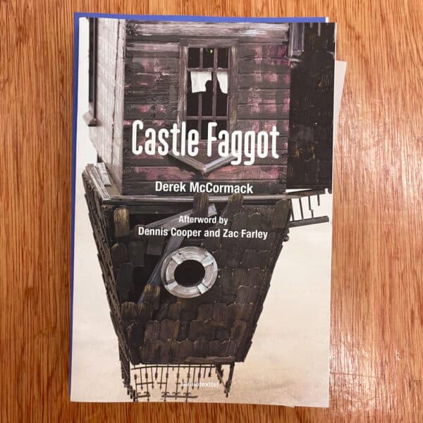Castle Faggot by Derek Mccormack