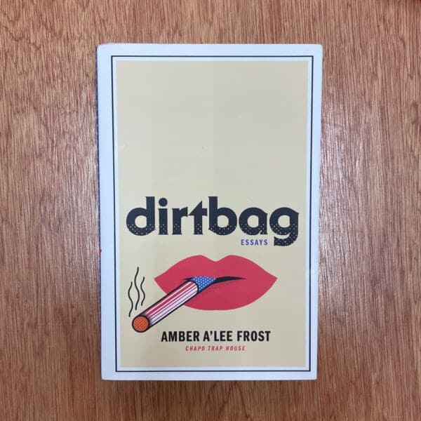 Dirtbag by Amber A'Lee Frost