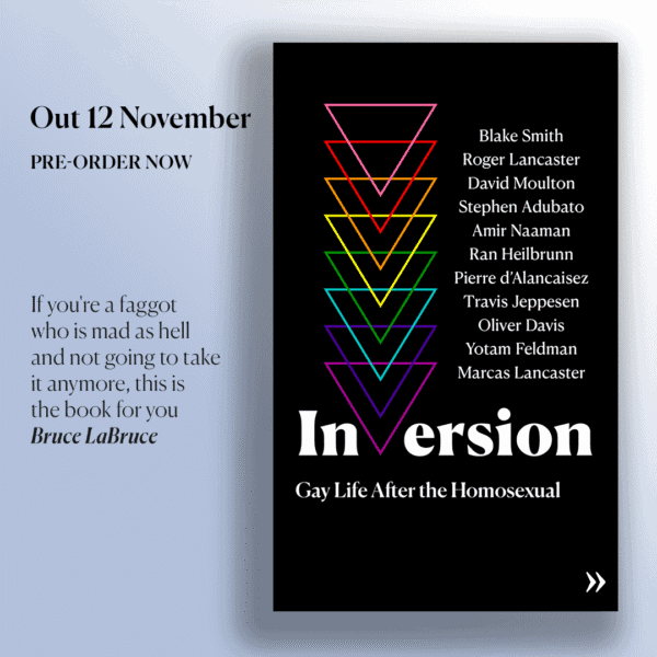 Brightly coloured inverted triangles forming a rainbow, with a black background and white text listing authors on the right, promoting the book "Inversion: Gay Life After the Homosexual" for pre-order.