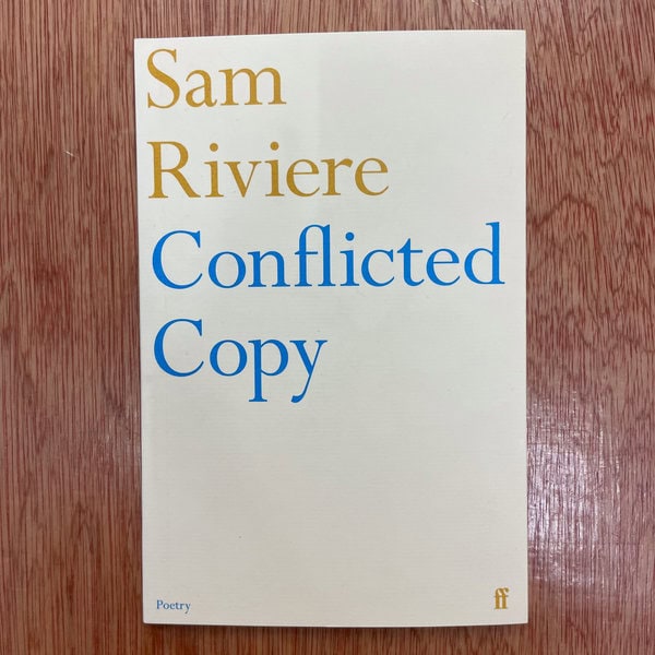 Conflicted Copy by Sam Riviere