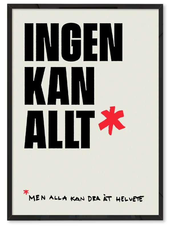 Flabben Shop säljer en poster med texten “Ingen kan allt men alla kan dra åt helvete. Humor och urban design – perfekt vägghumor för ditt hem. Heminredning