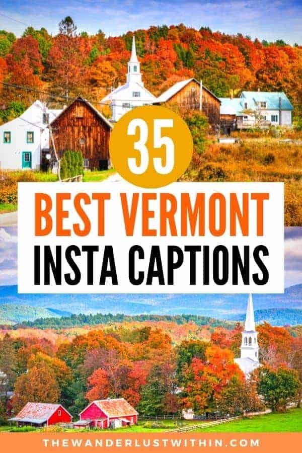 35 Best Vermont Quotes and Captions for Your Trip to the Green Mountain