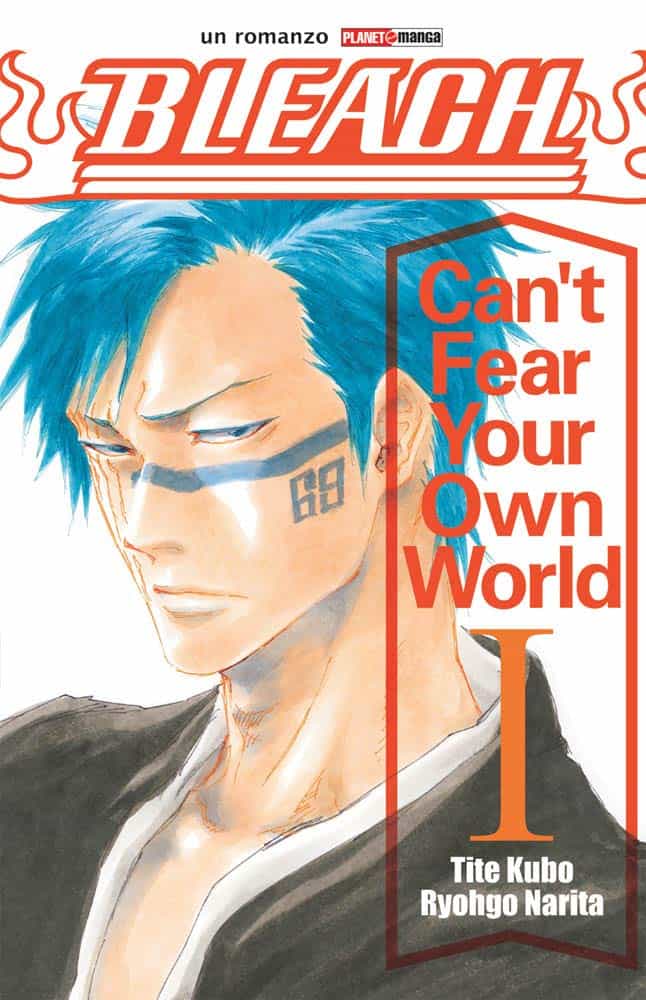 Can't fear your own world 1 - Bleach - Romanzo