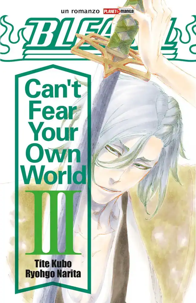 Can't Fear Your Own World 3 - Bleach- Romanzo
