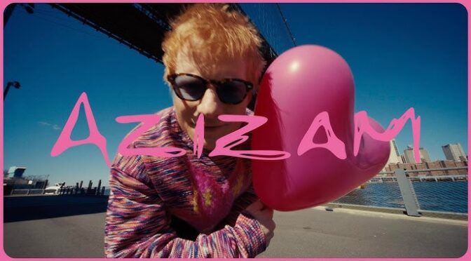 Azizam Ed Sheeran