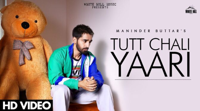 Teri Meri Tutt Chali Yaari – Maninder Buttar