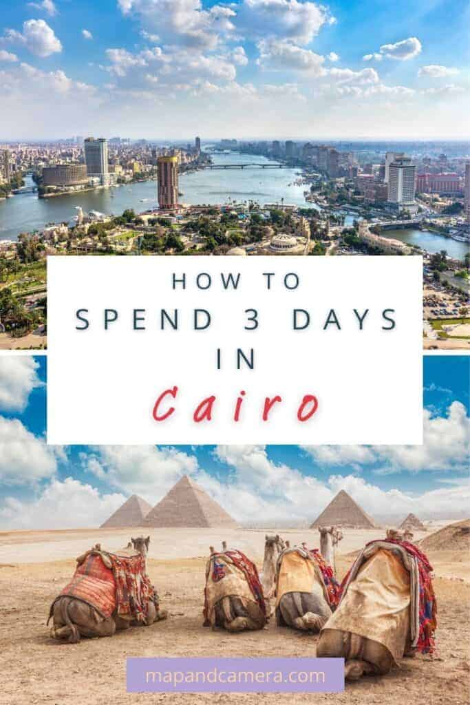 How to spend 3 days in Cairo over a collage of a panoramic image of Cairo and a picture of the Pyramids of Giza
