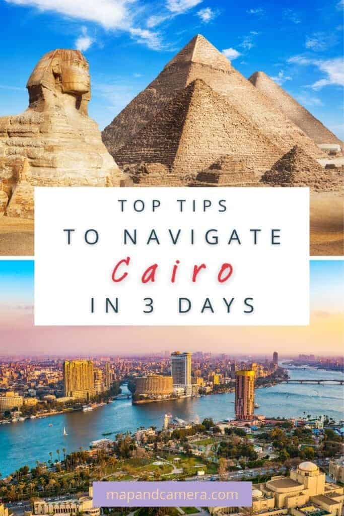 Top tips to navigate Cairo in 3 days over a collage of a panoramic image of Cairo and a picture of the Pyramids of Giza