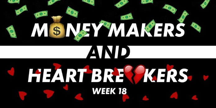 Money Makers and Heart Breakers (Fantasy Football 2022 – Week 18)