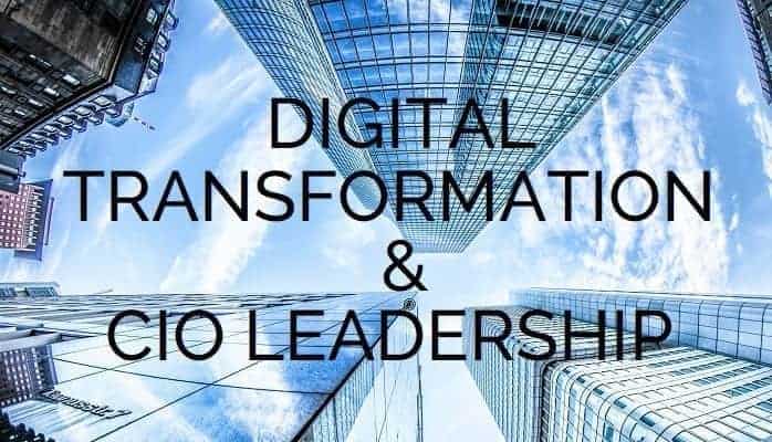 The Impact of Digital Transformation in CIO Leadership Fundamentals