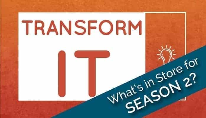 Transform IT Season 2