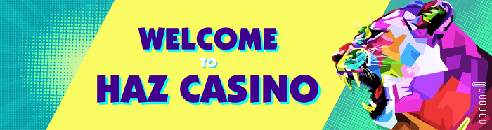 Welcome to Haz Casino