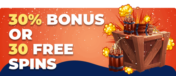 30% bonus and 30 free spins 