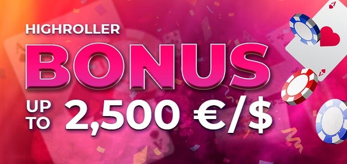 2500 EUR High Roller Bonus 