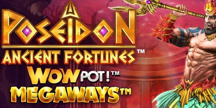 Ancient Fortunes Poseidon WOWPot™ MEGAWAYS Slot