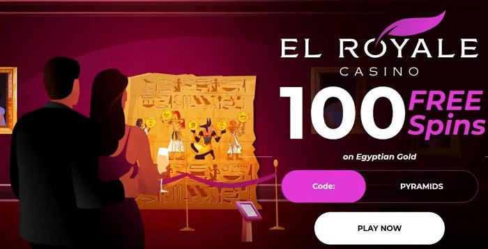 El Royale Casino 100 Free Spins on Egyptian Gold