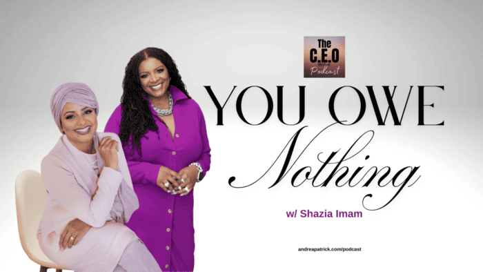 You Owe Nothing With Shazia Imam Podcast