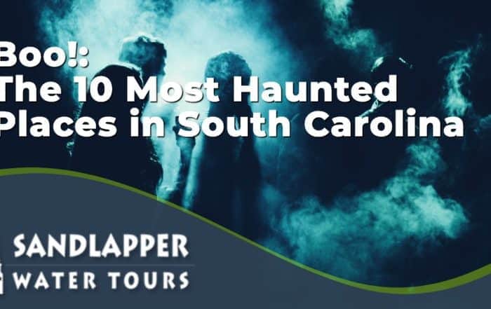 Boo!: The 10 Most Haunted Places in South Carolina. Sandlapper Water Tours Blog