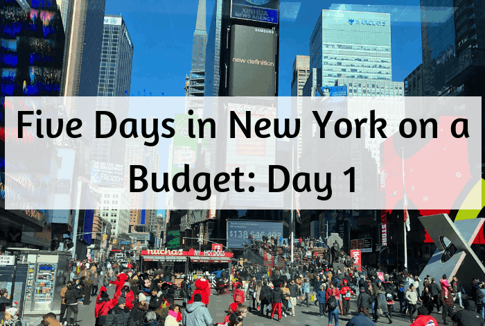 Five Days in New York on a Budget: Day 1