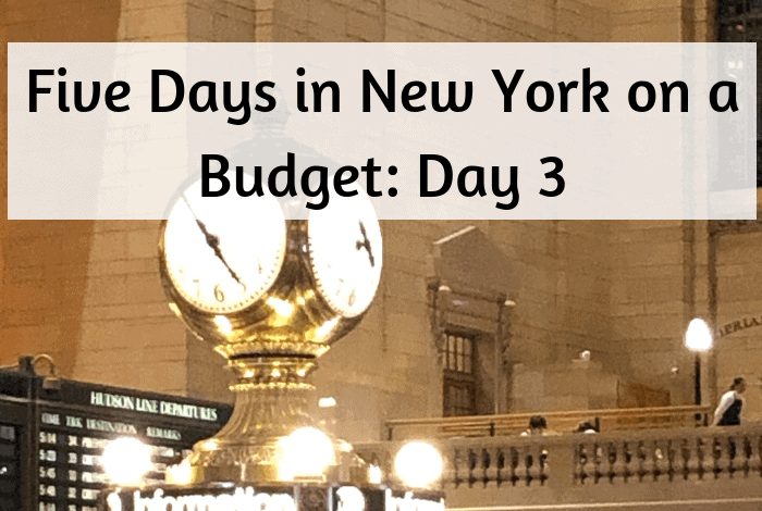 Five Days in New York on a Budget_ Day 3