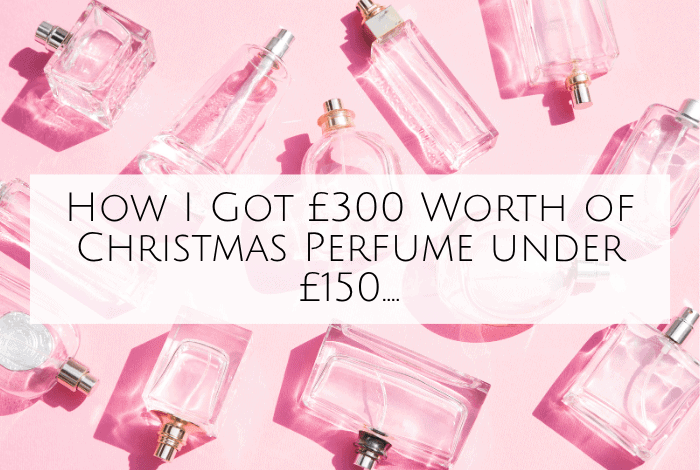 How I Got £300 Worth of Christmas Perfume under £150....
